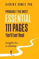 Probably The Most Important 111 Pages You’ll Ever Read: Insights for a Lifetime 196146005X Book Cover