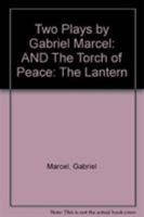 Two Plays by Gabriel Marcel 0819170860 Book Cover