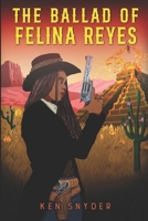 The Ballad of Felina Reyes B0FCFXD3G1 Book Cover