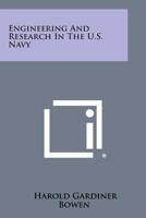 Engineering and Research in the U.S. Navy 1258562197 Book Cover