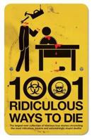 1001 Ridiculous Ways to Die 1853757969 Book Cover