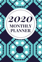 2020 Monthly Planner: Jan 1, 2020 to Dec 31, 2020: Weekly and Monthly Planner and Calendar 1673305857 Book Cover