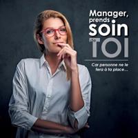 Manager prends soin de toi (French Edition) 2322031976 Book Cover