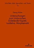 Untersuchungen Zum Urslavischen: Einleitende Kapitel, Lautlehre, Morphematik 3631816634 Book Cover