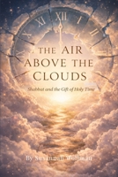 The Air Above the Clouds B0GY86Z6YW Book Cover