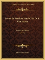 Leven En Werken Van W. En O. Z. Van Haren: Friesche Edellui (1874) 1168150299 Book Cover