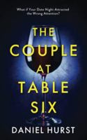 The Couple At Table Six: A gripping psychological thriller with a shock ending 1919600574 Book Cover