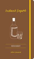 Whiskey: Instant Expert 1616892161 Book Cover