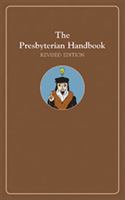 The Presbyterian Handbook, Revised Edition 0664262368 Book Cover