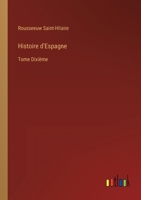 Histoire d'Espagne: Tome Dixième 3368205307 Book Cover