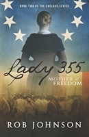 Lady 355: Mother of Freedom (The Enclave Series) 1654700150 Book Cover