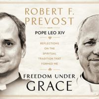 Freedom Under Grace: Reflections on the Spiritual Tradition That Formed Me B0HF7GYJTR Book Cover