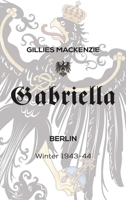 Gabriella Berlin Winter 1943-44 1788781376 Book Cover