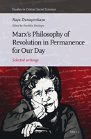 Marx's Philosophy of Revolution in Permanence for Our Day : Selected Writings 9004323325 Book Cover