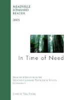 In Time of Need: The Meadville Lombard Reader 2005 0970247990 Book Cover