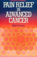 Pain Relief in Advanced Cancer 0443041199 Book Cover