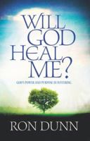 Will God Heal Me? 1433680378 Book Cover