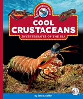 Cool Crustaceans: Invertebrates of the Sea (Exploring Invertebrates) 1503894495 Book Cover