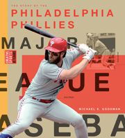 The Story of the Philidelphia Phillies (The Story of the...) 1628328460 Book Cover