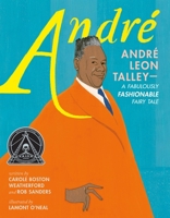 André: André Leon Talley?A Fabulously Fashionable Fairy Tale 1250887283 Book Cover