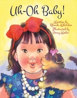 Uh-Oh Baby! 1937985903 Book Cover