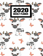 2020 Weekly Planner: January 2020 - December 2020 Calendar Agenda And Daily Schedule For Farmers Farming - Cute Farm Dairy Cow (8.5x11) 1708133259 Book Cover