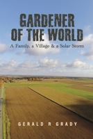 Gardener of The World: A Family, a Village & a Solar Storm B0F86YXGZK Book Cover