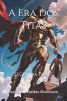 A Era dos Titãs: Segunda Parte (TEOGONIA) (Portuguese Edition) B0FFG92H8J Book Cover