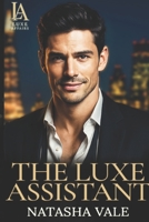 The Luxe Assistant: A Luxe Affairs Billionaire Romance (Luxe Affairs Saga) B0G3NXV1KT Book Cover