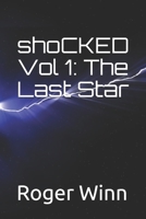 shoCKED Vol 1: The Last Star 1705891136 Book Cover