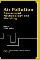 Air Pollution, Assessment Methodology and Modeling (Nato - Challenges of Modern Society) 0306409976 Book Cover