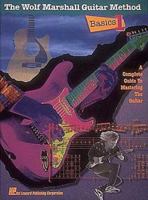 Basics 1 - The Wolf Marshall Guitar Method 0793516056 Book Cover