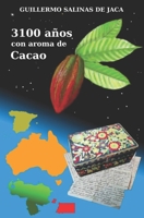 3100 años con aroma de Cacao (Spanish Edition) 1658171292 Book Cover