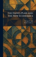 The Dawes Plan and the New Economics 1025592859 Book Cover