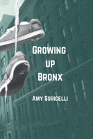 Growing Up Bronx B0H6YKD6F8 Book Cover