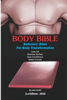 Body Bible: Believers' Bible for Body Transformation 1081144661 Book Cover