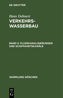 Flußkanalisierungen und Schiffahrtskanäle 3111293696 Book Cover