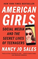 American Girls: Social Media and the Secret Lives of Teenagers 0385353928 Book Cover