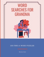 Word Searches for Grandma: 100 Find-A-Word Puzzles B08JLHQKGG Book Cover