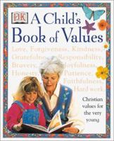 A Child's Book of Values: Christian Values for the Very Young 0842339515 Book Cover