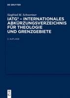 IATG3. Internationales Abk�rzungsverzeichnis f�r Theologie und Grenzgebiete 3110205750 Book Cover