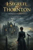 I segreti dei Thornton (Italian Edition) B0GRG7FJRG Book Cover