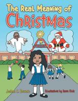 The Real Meaning of Christmas 1491872411 Book Cover