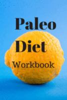 Paleo Diet Workbook: Track Healthy Weight Loss 1689990384 Book Cover