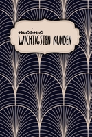 Meine wichtigsten Kunden: Notizbuch zum Ausfüllen | Erfassung von Kundenterminen | Zusammenfassung, To Do, Kunden-Infos | 120 Seiten | A5 | Motiv: Klassisch Modern (German Edition) 1659312213 Book Cover