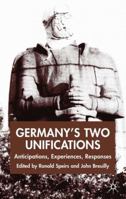 Germany's Two Unifications: Anticipations, Experiences, Responses 1403946531 Book Cover