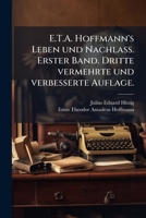 E.T.A. Hoffmann's Leben und Nachlass. Erster Band. Dritte vermehrte und verbesserte Auflage. (German Edition) 1024536742 Book Cover