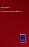 Letters From Canterbury, New Zealand; With a Map of the Province, 1358877211 Book Cover