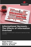 Informational Normosis - The Effects of Information Overload 6208187826 Book Cover