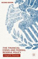 The Financial Crisis and Federal Reserve Policy 1349291285 Book Cover